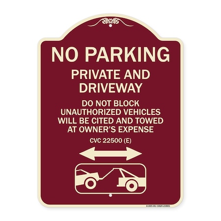 Signmission No Parking Private and Active Driveway Do Not Block Unauthorized Vehicles Will Be Cit, BU-1824-23801 A-DES-BU-1824-23801